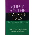 The Quest For The Plausible Jesusr by Gerd Theissen & Dagmar Winter